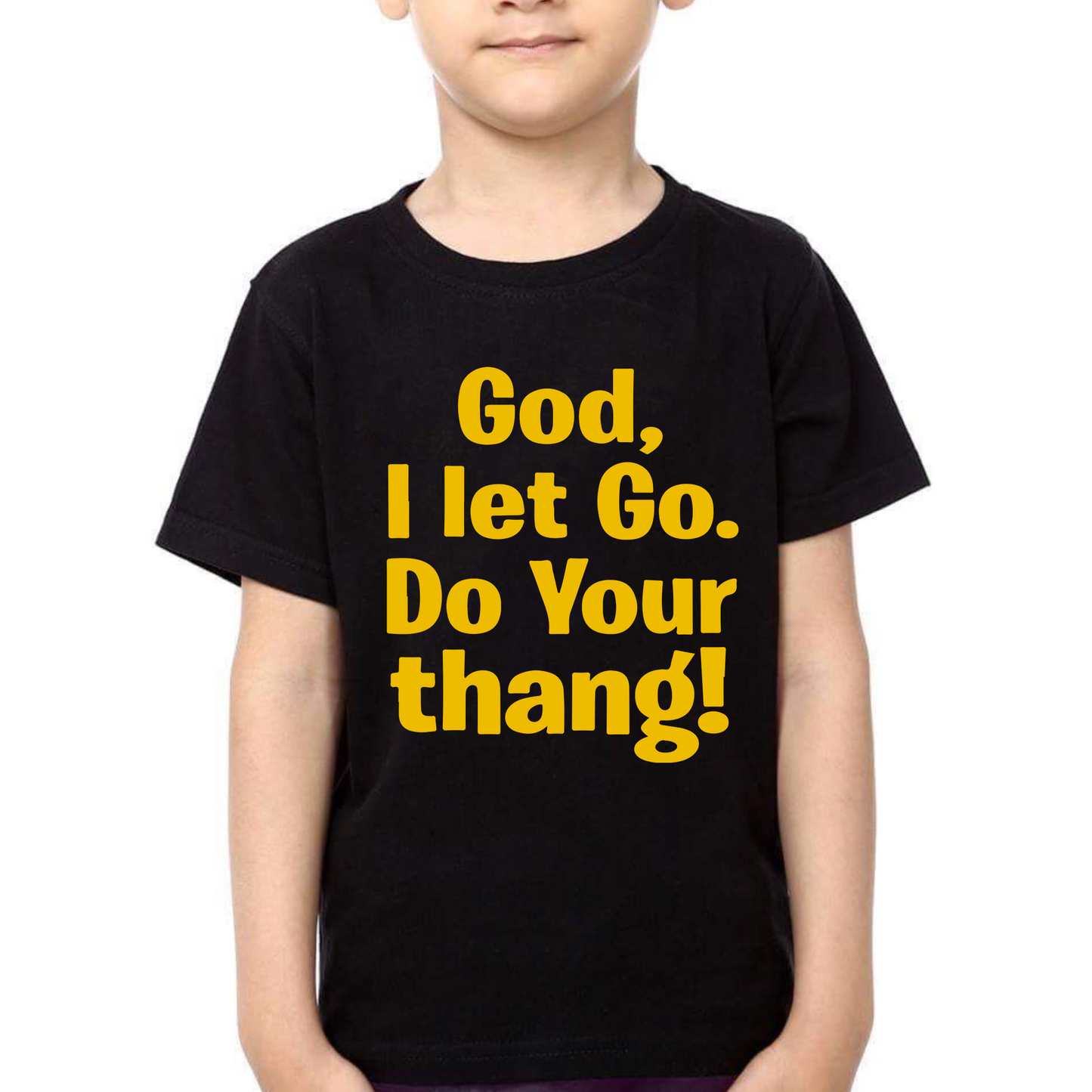 God I let go do your thang shirt